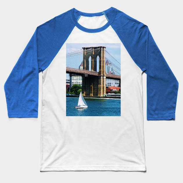 Manhattan NY - Sailboat by the Brooklyn Bridge Baseball T-Shirt by SusanSavad